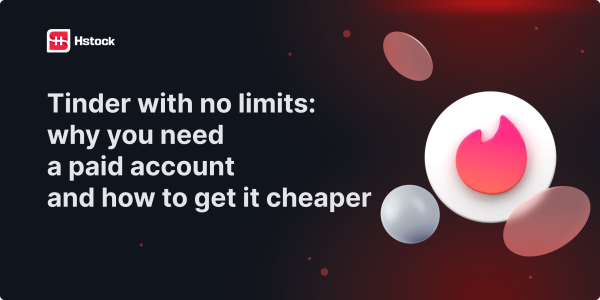 Tinder Without Limits: Why You Need a Paid Account and How to Get It Cheaper