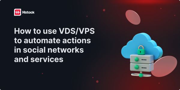 VPS for Automating Actions in Social Networks and Services — Setup and Application