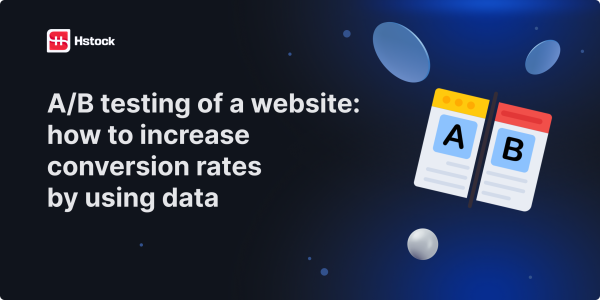 A/B Testing for Websites — How to Run Tests and Increase Conversions in 2025